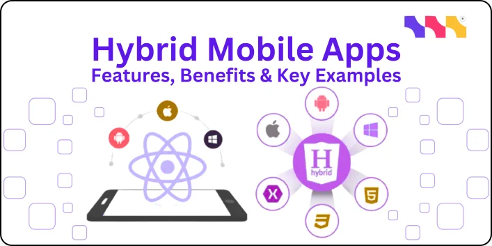 What Are Hybrid Mobile Apps? Key Examples Explained